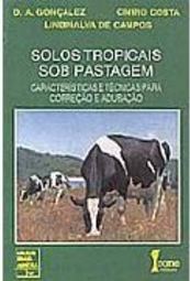 Solos Tropicais sob Pastagem: Características e Técnicas Correção...