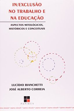 IN/EXCLUSAO NO TRABALHO E NA EDUCACAO