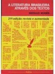 A Literatura Brasileira Através dos Textos
