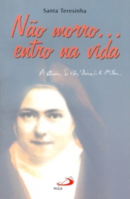 Não morro... entro na vida