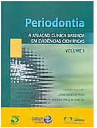 Periodontia: a Atuação Clínica Baseada em Evidências... - vol. 1