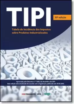 Tipi: Tabela de Incidência do Imposto Sobre Produtos Industrializados