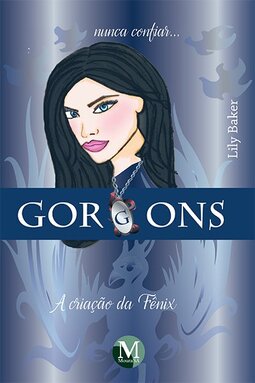Gorgons: a criação da fênix