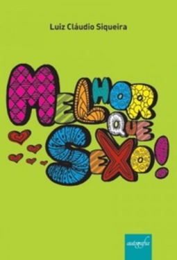Melhor que sexo!