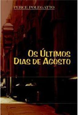 Os Últimos Dias de Agosto