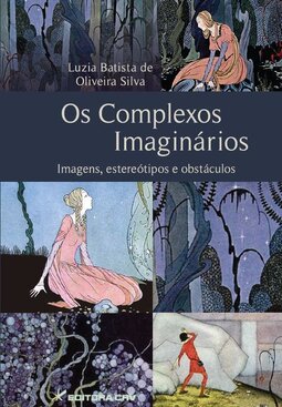 Os complexos imaginários: imagens, estereótipos e obstáculos