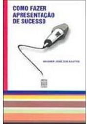 Como Fazer Apresentação de Sucesso