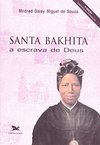 Santa Bakhita: a Escrava de Deus