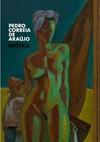 Pedro Correia de Araújo: erótica