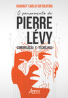 O pensamento de Pierre lévy: comunicação e tecnologia