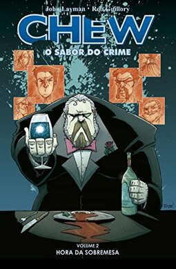 Chew - O Sabor do Crime - Vol. 2: Hora da Sobremesa