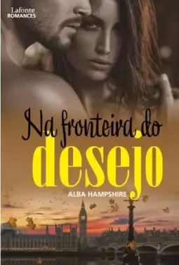 Na Fronteira do Desejo