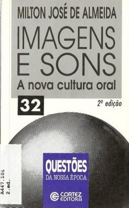 Imagens e Sons: a Nova Cultura Oral