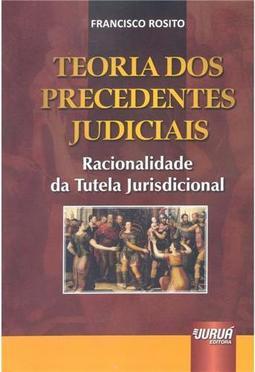 Teoria dos Precedentes Judiciais