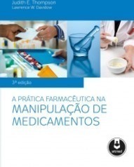 A Prática Farmacêutica na Manipulação de Medicamentos