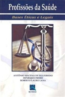 Profissões da saúde: bases éticas e legais