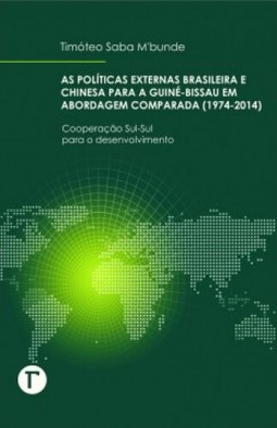 As políticas externas brasileira e chinesa para a Guiné-Bissau em abordagem comparada (1974-2014)