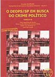 DEOPS/SP em Busca do Crime Político, O - vol. 4