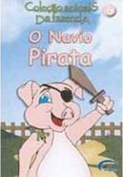 Coleção Animais da Fazenda: o Navio Pirata