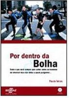 Por Dentro da Bolha