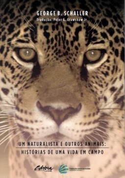 Um naturalista e outros animais: Histórias de uma vida em campo