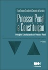 Processo penal e constituição: princípios constitucionais do processo penal