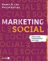 Marketing social: influenciando comportamentos para o bem