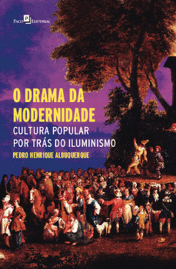 O drama da modernidade: cultura popular por trás do Iluminismo