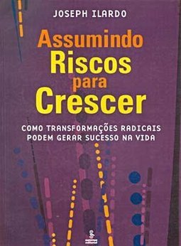 Assumindo Riscos para Crescer