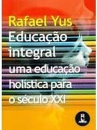 Educação Integral: uma Educação Holística para o Século XXI
