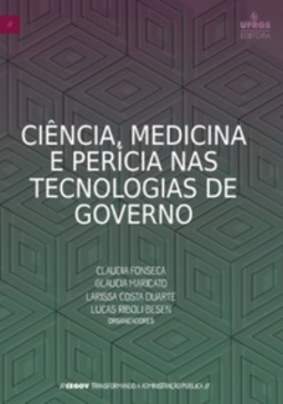Ciência, Medicina e Perícia nas Tecnologias de Governo (CEGOV Transformando a Administração Pública)