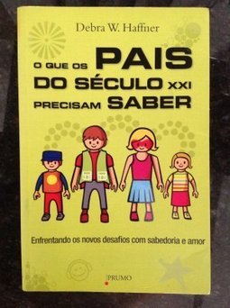 O que os Pais do Século XXI Precisam Saber: Enfrentando os Novos ...