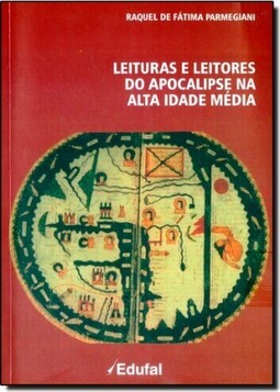 Leituras e Leitores do Apocalipse na Alta Idade Média