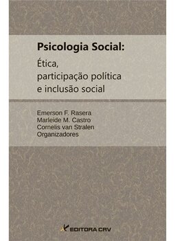Psicologia social: ética, participação polí­tica e inclusão social