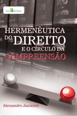 Hermenêutica do direito e o círculo da compreensão