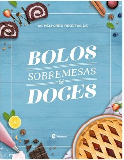 AS MELHORES RECEITAS DE BOLOS, SOBREMESAS E DOCES