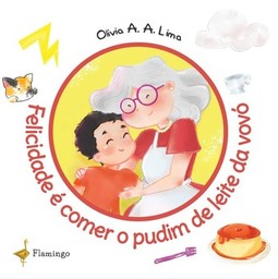 Felicidade é comer o pudim de leite da vovó