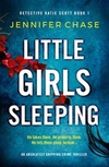 Little Girls Sleeping (Detective Katie Scott #1)