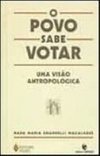 O Povo Sabe Votar: uma Visão Antropológica