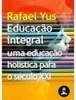 Educação Integral: uma Educação Holística para o Século XXI