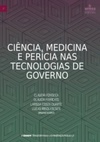 Ciência, Medicina e Perícia nas Tecnologias de Governo (CEGOV Transformando a Administração Pública)