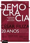 Democracia, autonomia privada e regulação: estudos em homenagem ao professor César Fiuza
