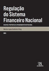 Regulação do sistema financeiro nacional: Desafios e propostas de aprimoramento institucional