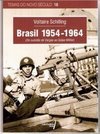 Brasil 1954-1964 (Do Suicídio de Vargas ao Golpe Militar)