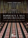 Bordeaux e Seus Grands Crus Classes