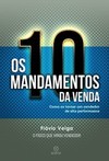 Os 10 mandamentos da venda: como se tornar um vendedor de alta performance