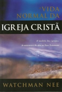 A Vida Normal Da Igreja Cristã