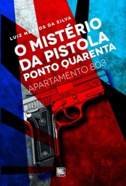 O mistério da pistola ponto quarenta: apartamento 803