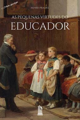 As pequenas virtudes do educador