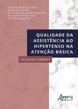 Qualidade da assistência ao hipertenso na atenção básica: um pensar avaliativo